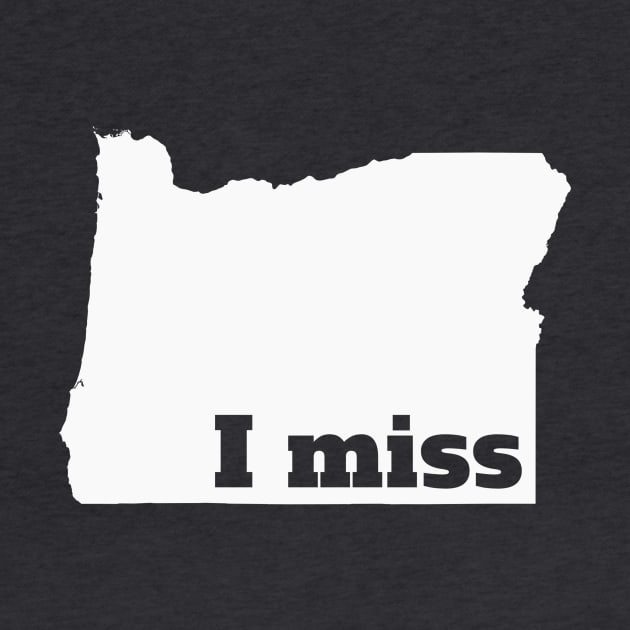 I Miss Oregon - My Home State by Yesteeyear